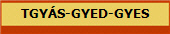 TGYS-GYED-GYES